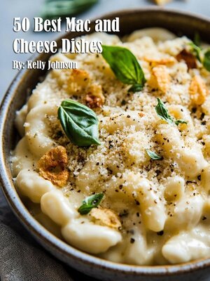 cover image of 50 Best Mac and Cheese Dishes